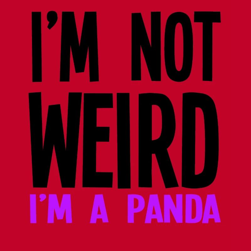 Ich bin nicht komisch Ich bin ein Panda