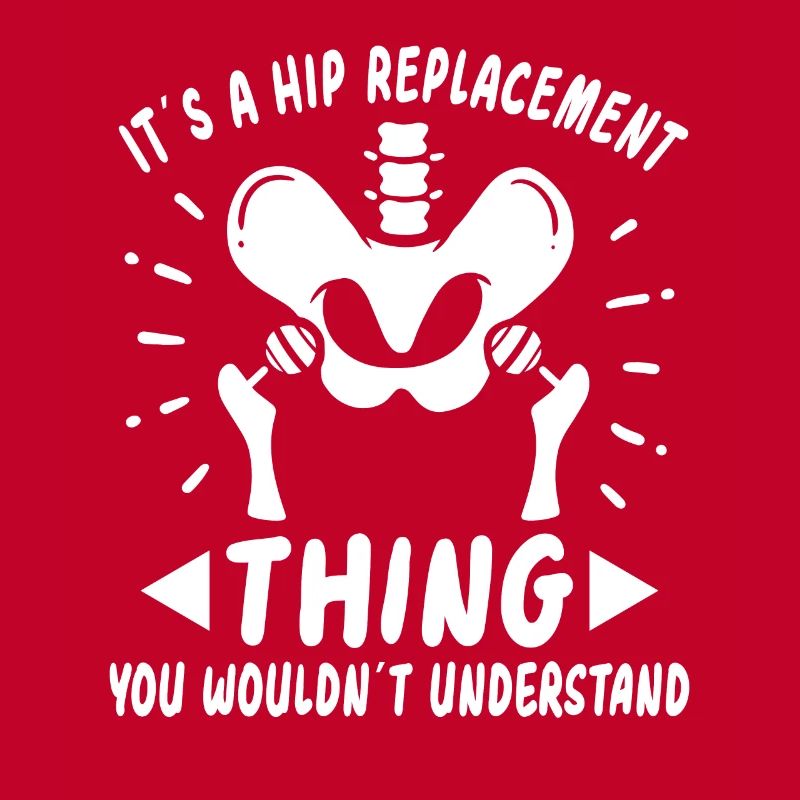 Hip Replacement Hip Surgery Post-OP Gift idea