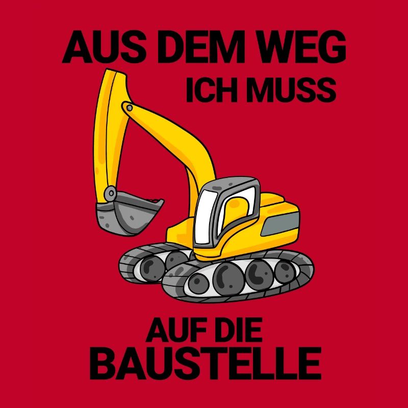 Baggerfahrer Bagger Baustelle Spruch