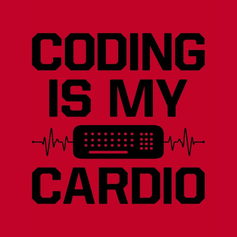 Coding Is My Cardio Programming Coder Computer Gee