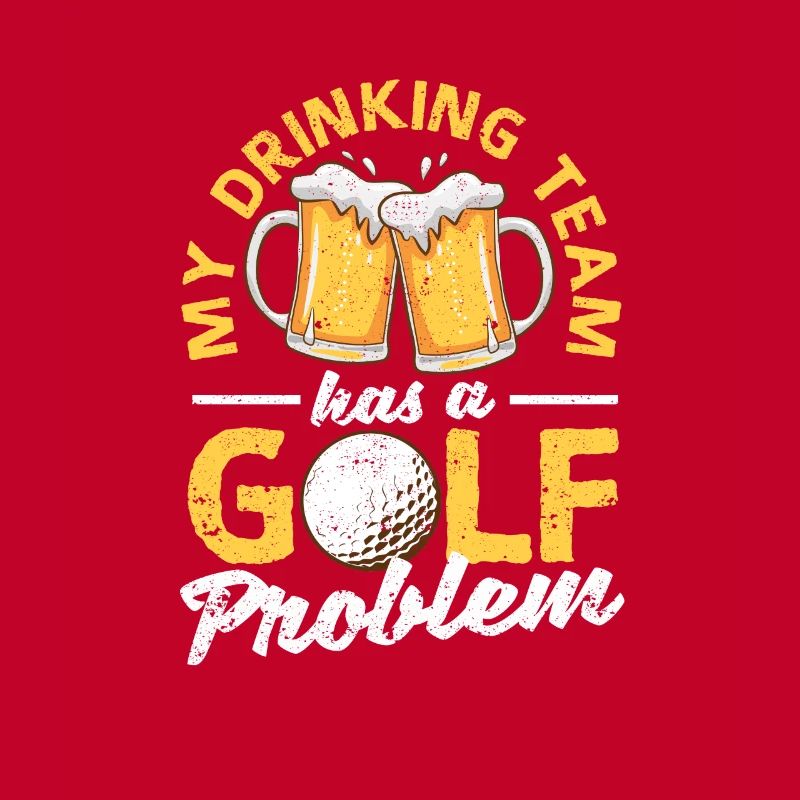 Mein Trinker-Team hat ein Golfproblem Lustiger