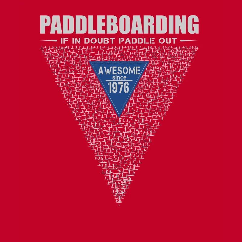 If in doubt, paddle out. Stand up Paddle, SUP 1976