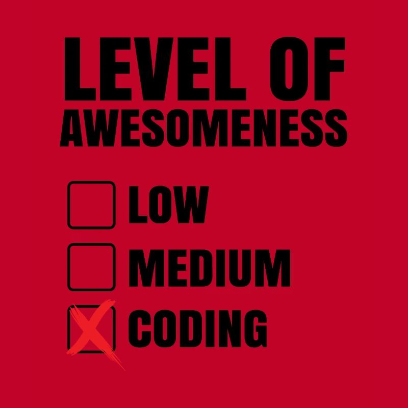 Level Of Awesomeness Low Medium Coding Programming