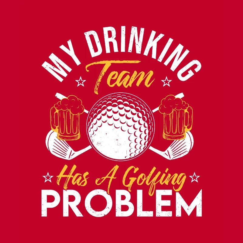 My Drinking Team Has A Golf Problem Golfing Golfer