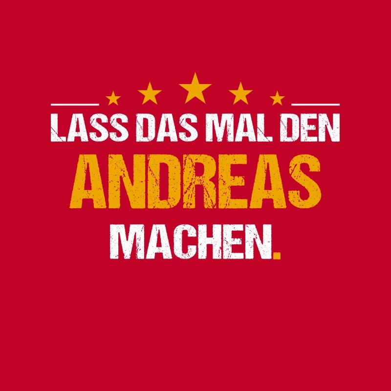 Lass das mal den Andreas machen Name