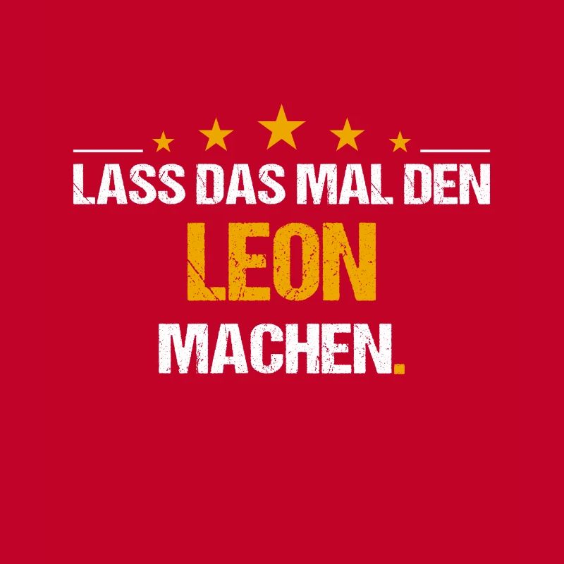Lass das mal den Leon machen Name