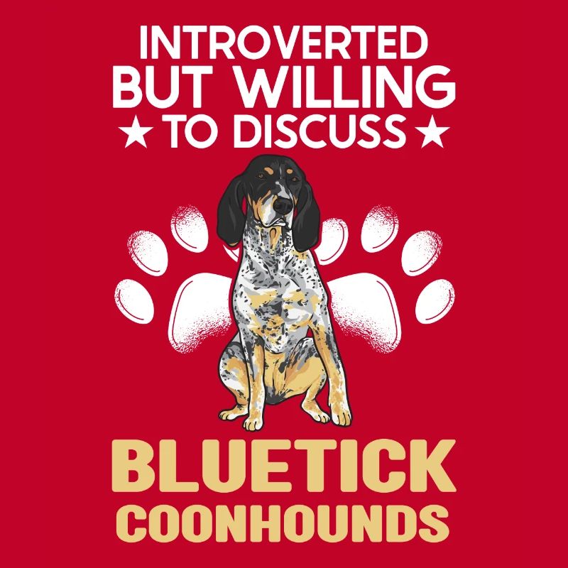 Bluetick Coonhound Gift Funny Saying