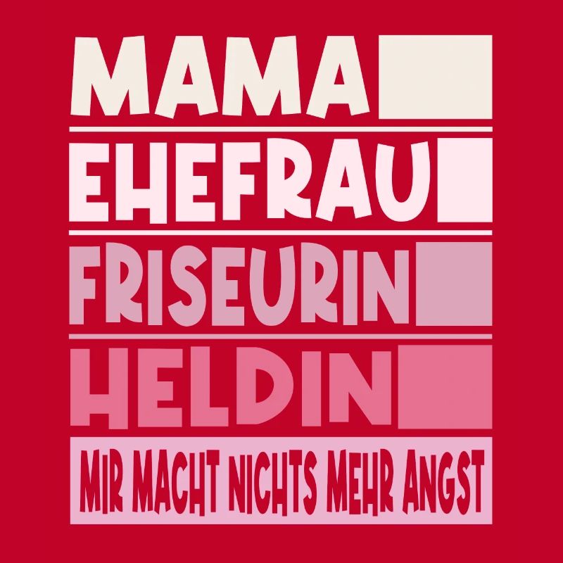 Friseurin Mama Ehefrau Heldin