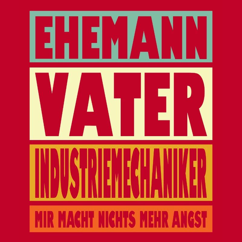 Industriemechaniker Vater Ehemann Held
