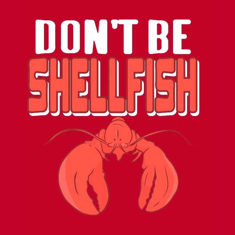 Lobster - Dont be shellfish