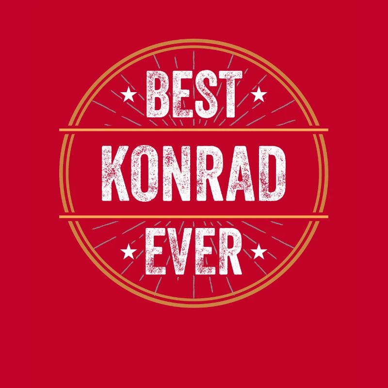 Best Konrad Ever First Name Name Gift