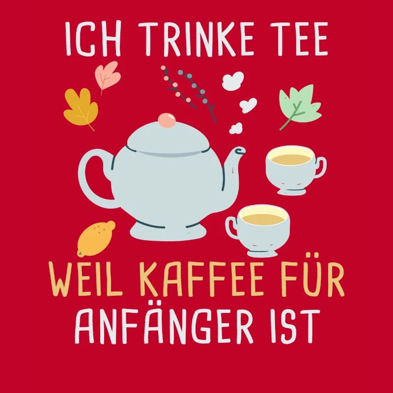 Lustiges gemütlich Bio Tee Trinker Spruch design