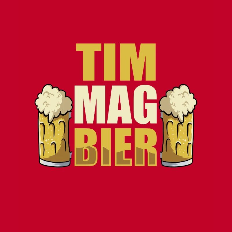 Tim mag Bier Name Geburtstag