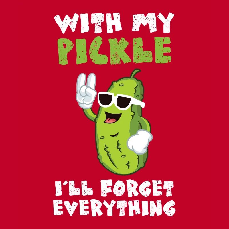 Avec mon cornichon malade oublier tout
