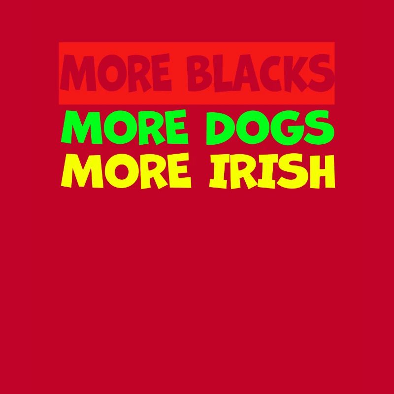 Plus de Noirs Plus d’Irlandais Plus de chiens