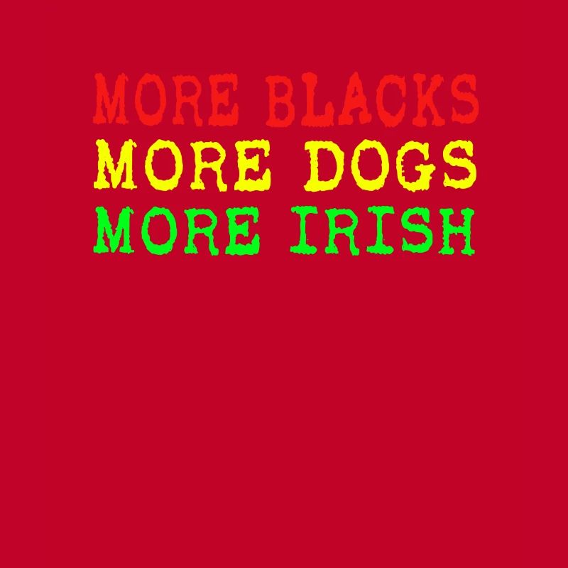 Plus de Noirs Plus d’Irlandais Plus de chiens