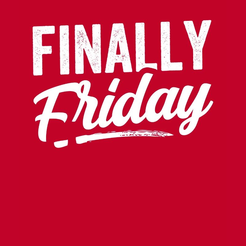 Finally Friday Sarcastic Humor Weekend