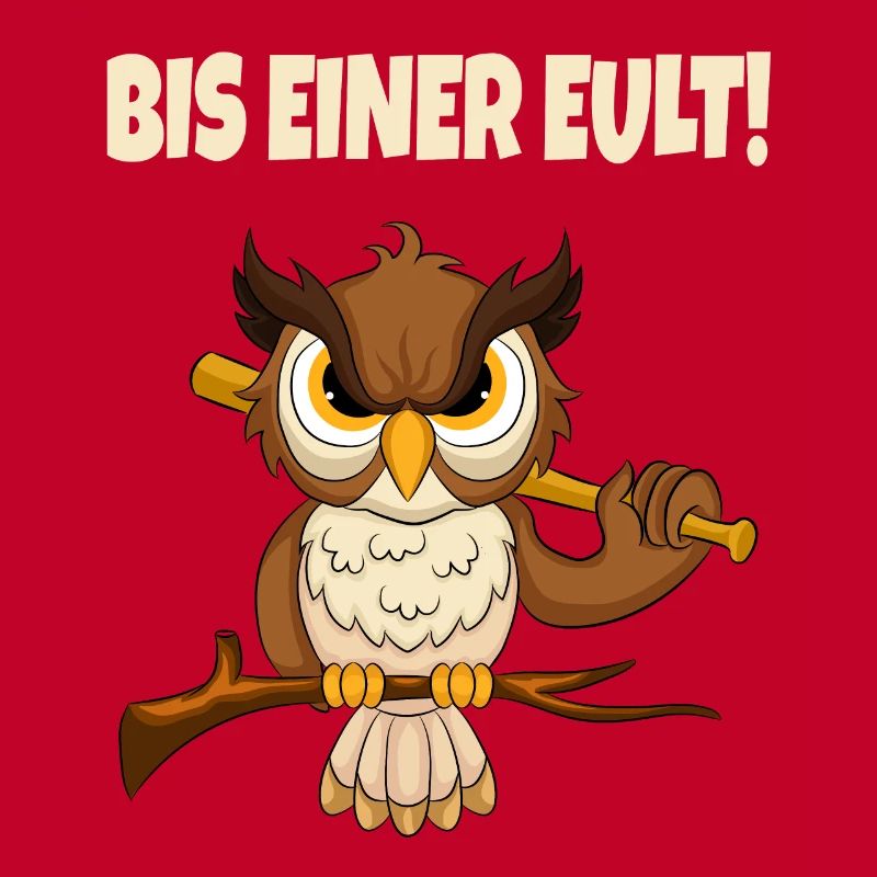 Bis Einer Eult Lustiger Spruch