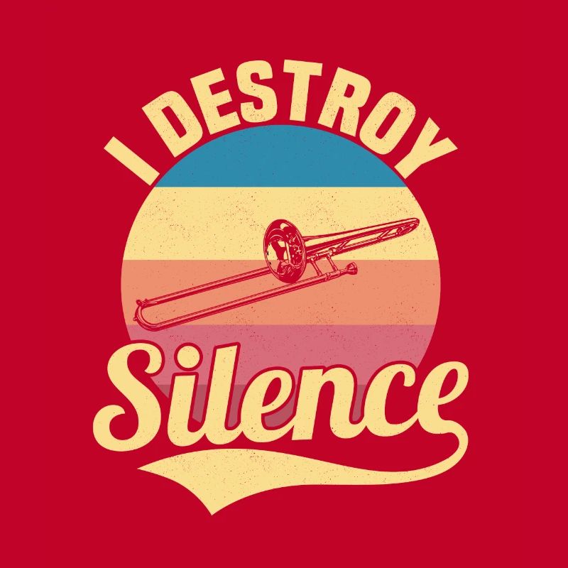 I Destroy Silence Trombone Player Marching Band Tr
