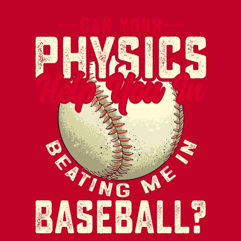 Can physics help you get me into baseball?