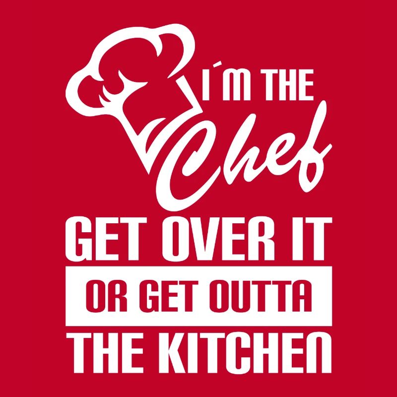 Ich Bin Der Chefkoch Überwinde Es Oder Verschwinde