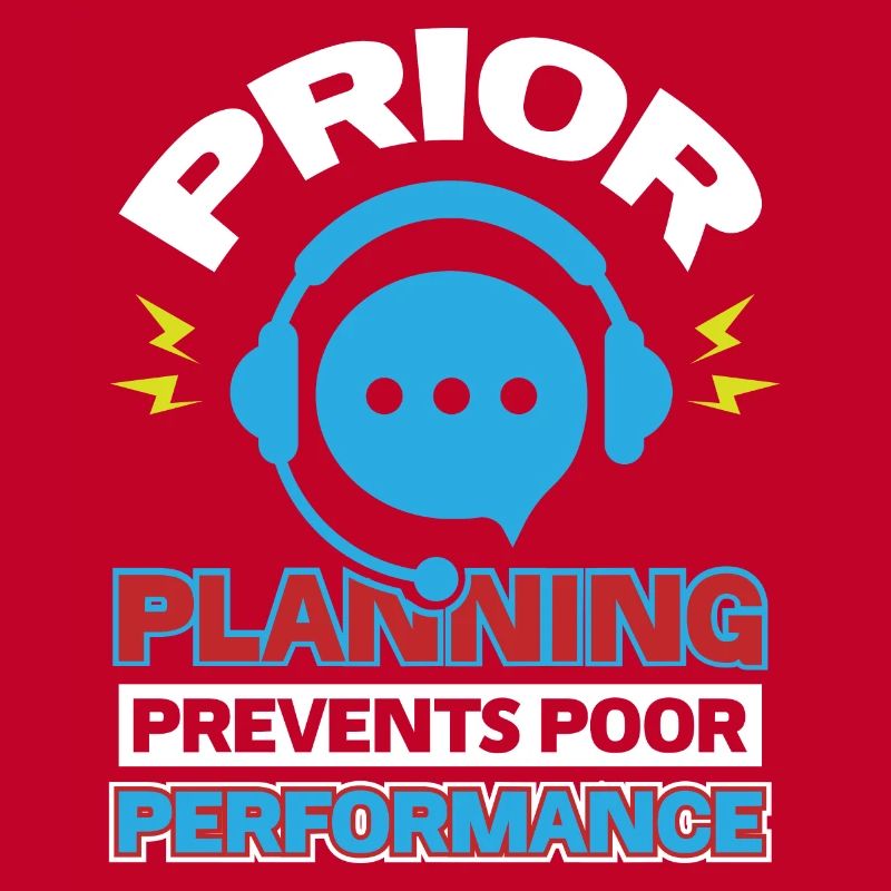 Prior Planning Prevents Poor Performance