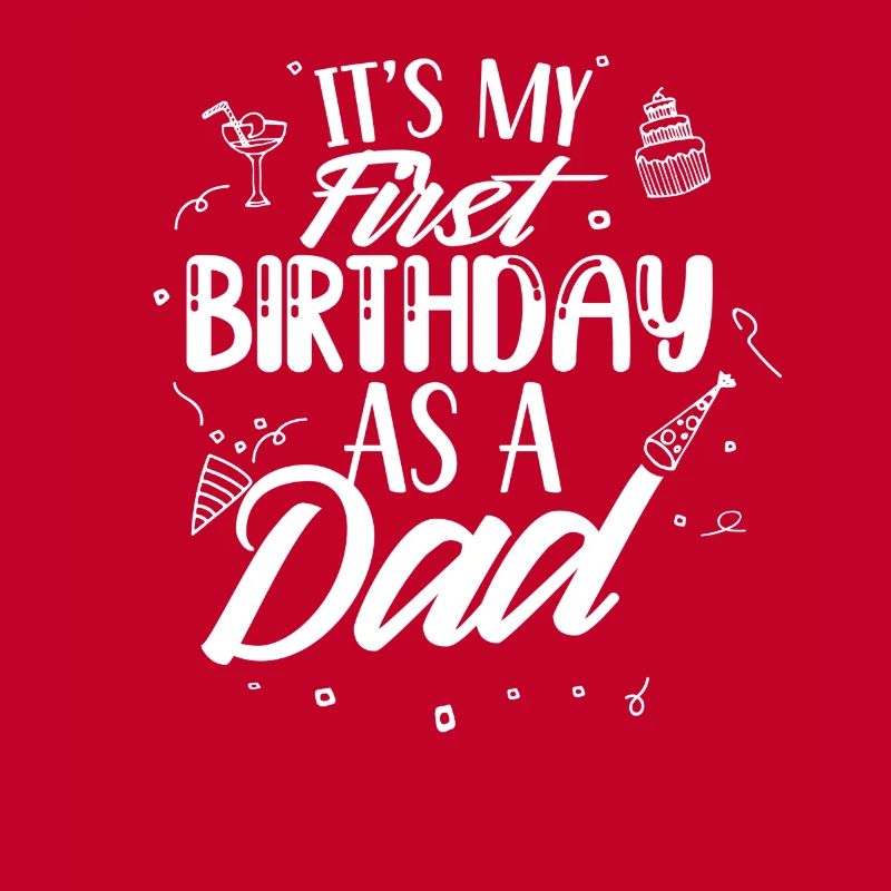 It's my first birthday as daddy daddy