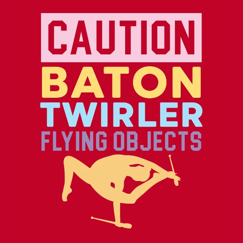 Caution Baton Twirler Flying objects Baton Twi