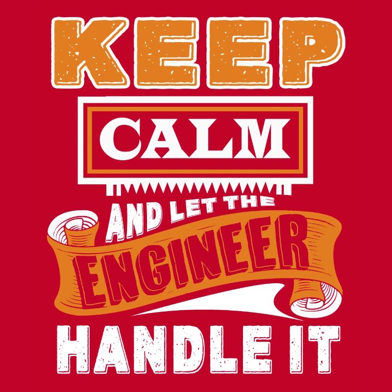 Engineer Let Engineer Handle It