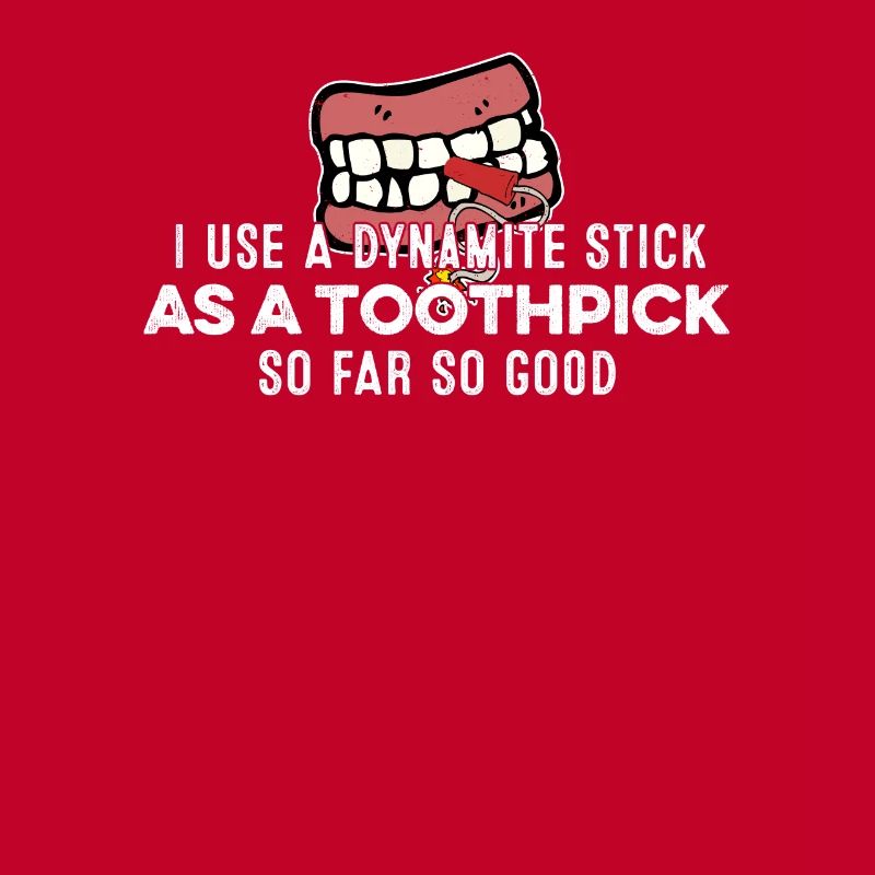I Use A Dynamite Stick As A Toothpick Rapper Pun