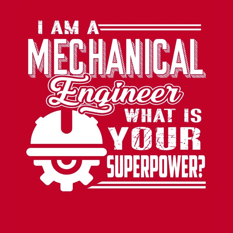 Mechanical Engineer Mechanical Engineer Superpower