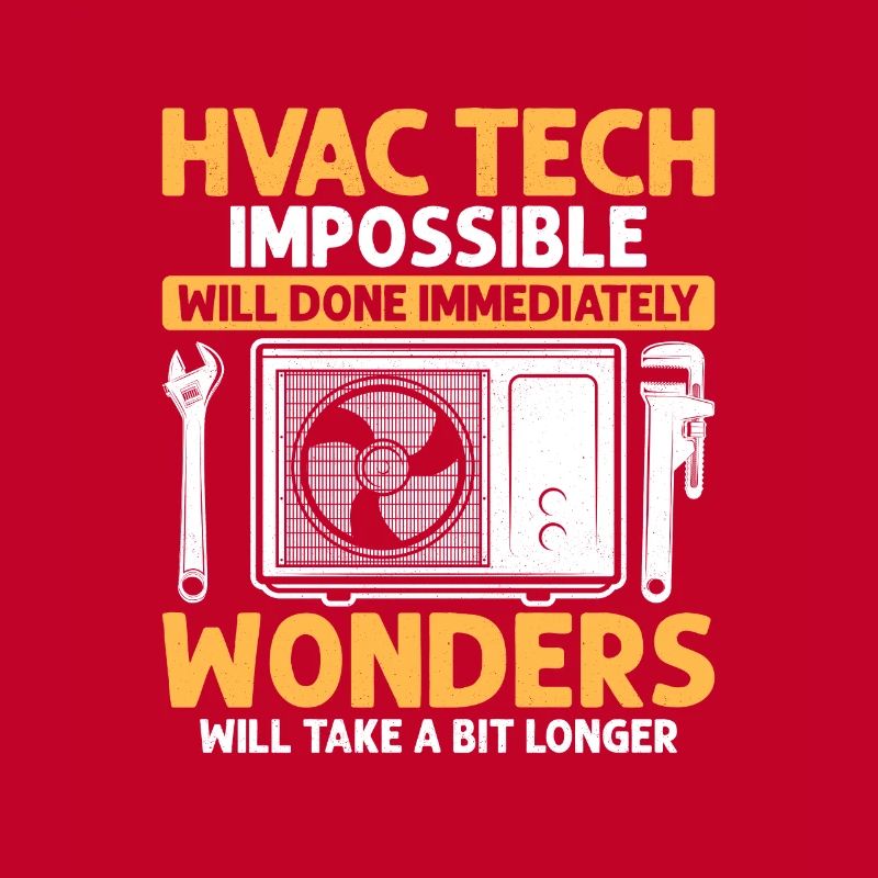 HVAC Tech impossible Will Done Installateur Technicia