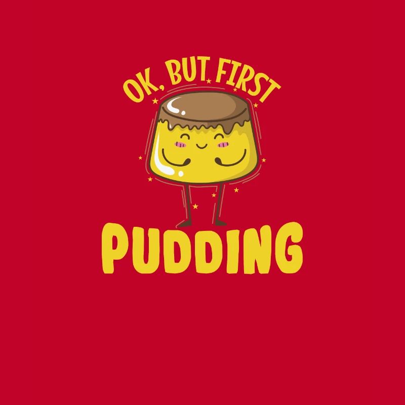 I run because i really Like Pudding Dessert