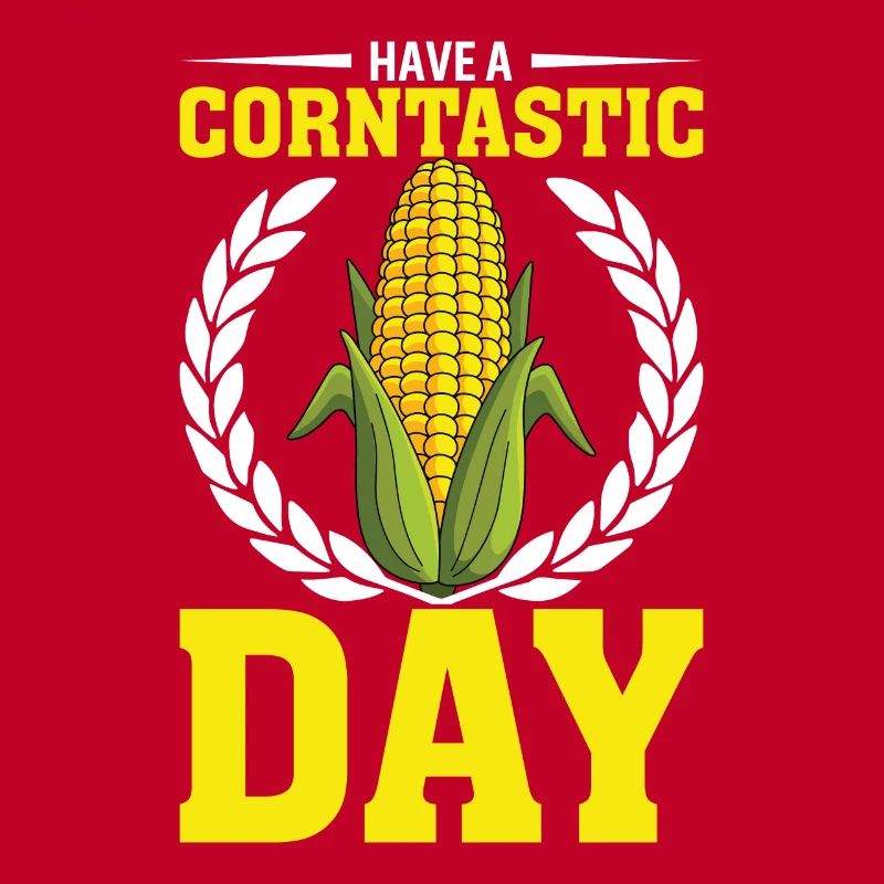 Have a corntastic day