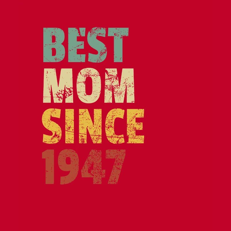 Beste Mutter seit 1947 Muttertagsslogan Zitat