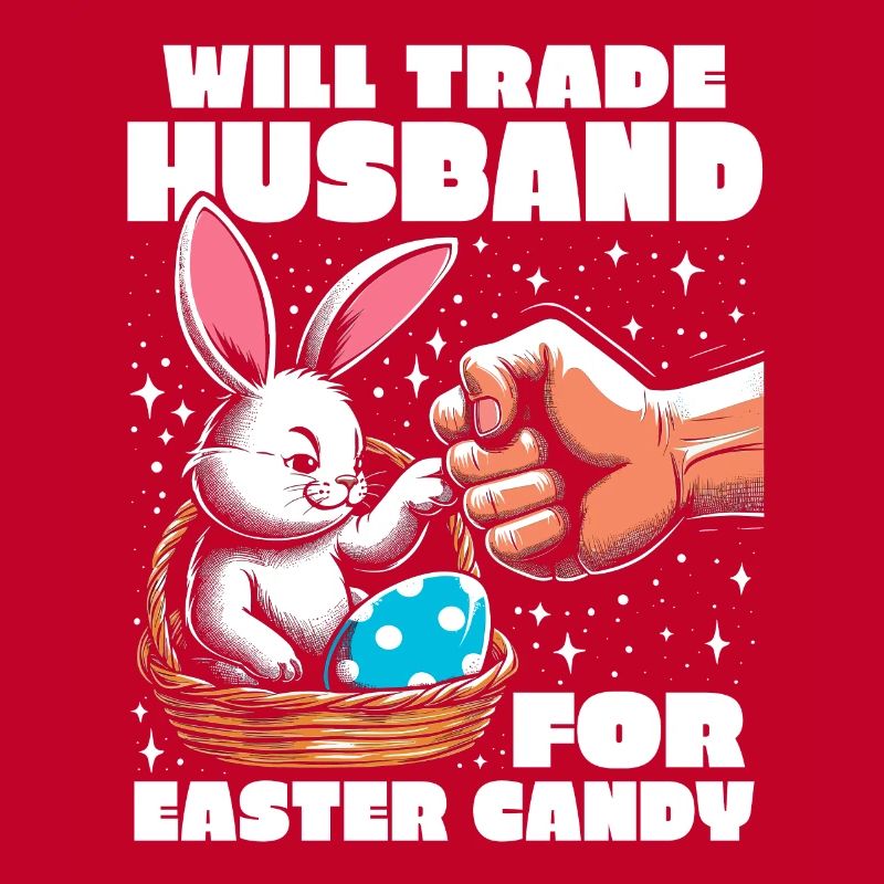 Will Trade Husband For Easter Candy
