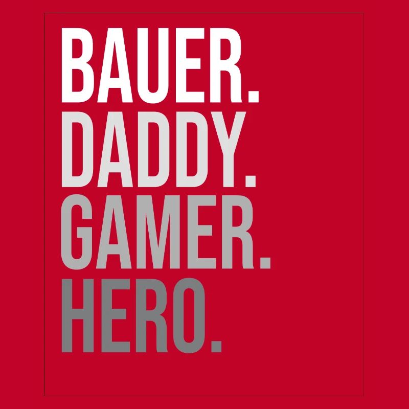 Classic Bauer Daddy Hero Bold Statement