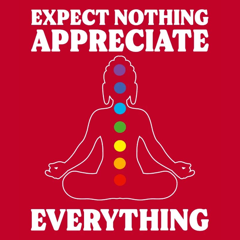 Expect Nothing Appreciate Everything Coach