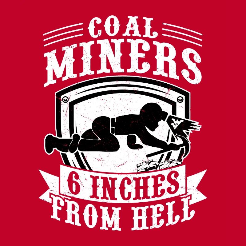 Coal Miners 6 Inches From Hell Pickaxe Mining
