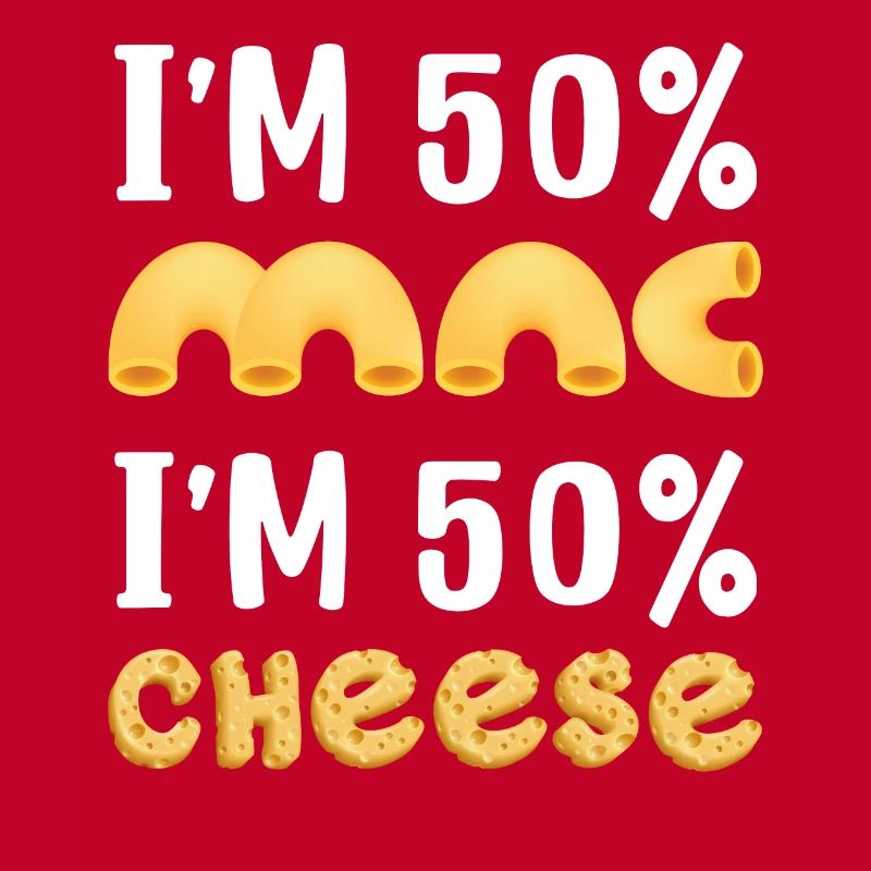 Ich bin 50% Mac und 50% Cheese