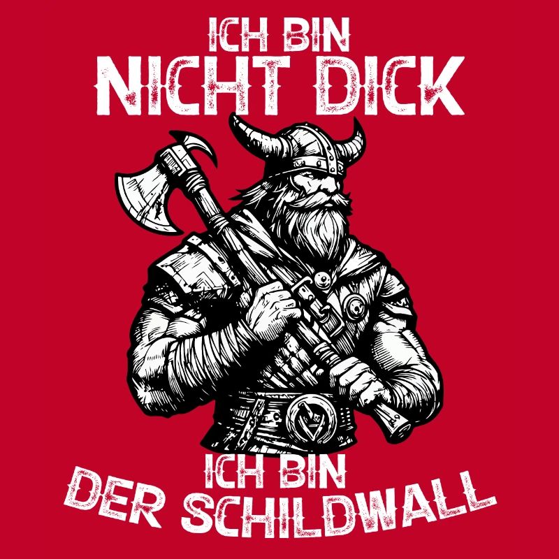 Ich Bin Nicht Dick Ich Bin Der Schildwall