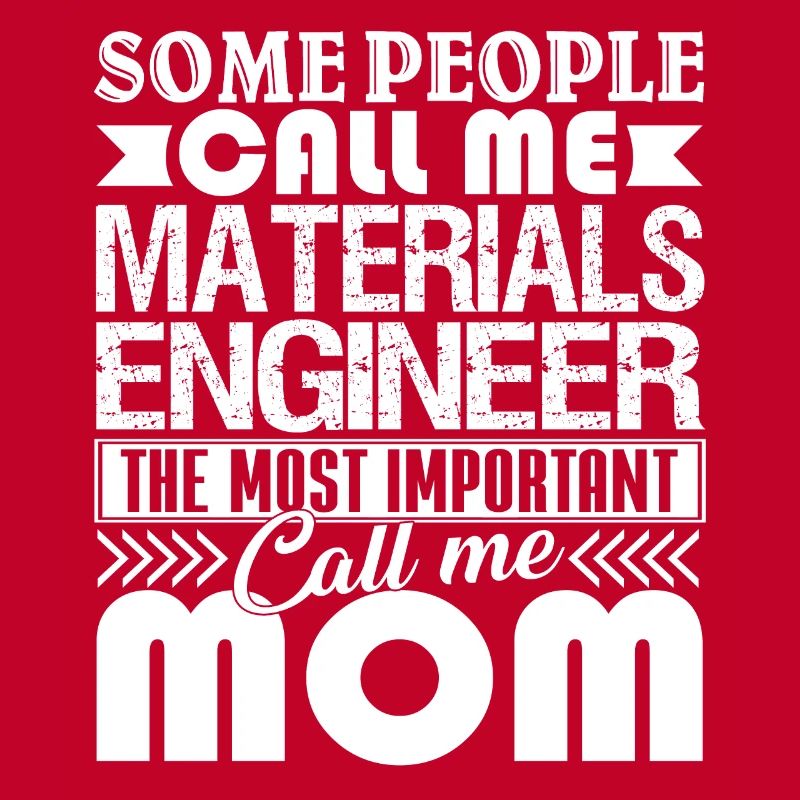 Materials Engineer Materials Engineer Mom