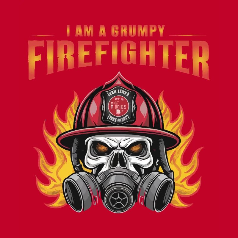 I AM A GRUMPY FIREFIGHTHER