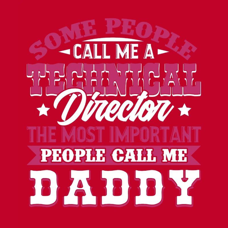 Technical Director Technical Director Daddy
