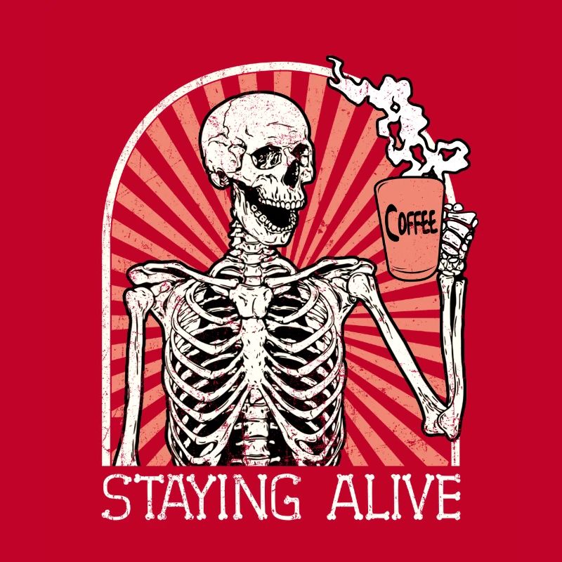 Skeleton Men Coffee Staying Alive