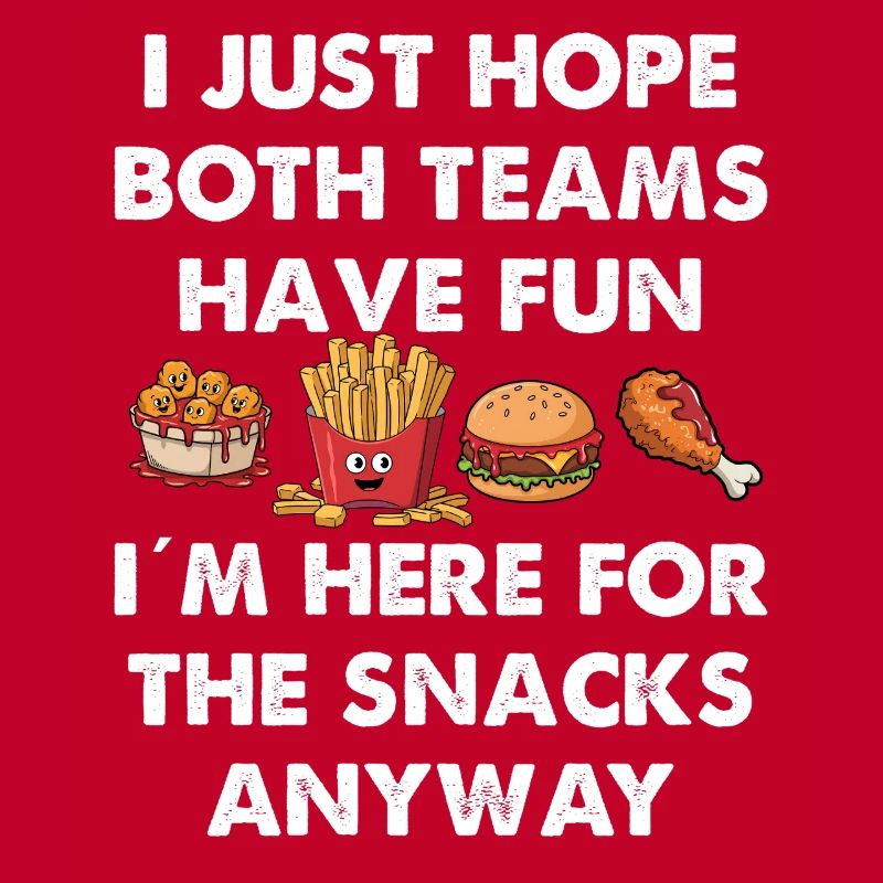 Just here for the snacks i hope both have fun