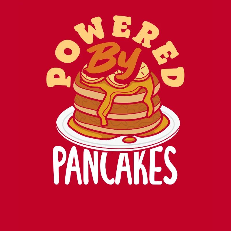Powered By Pancakes Breakfast Joy
