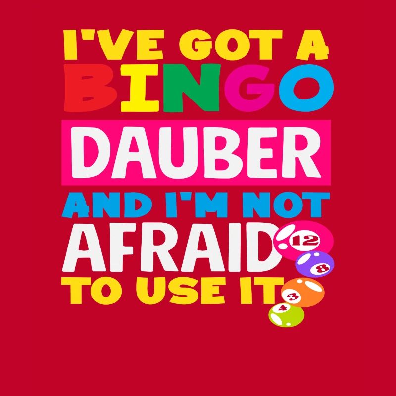 Bingo Dauber and Don't Be Afraid to Use