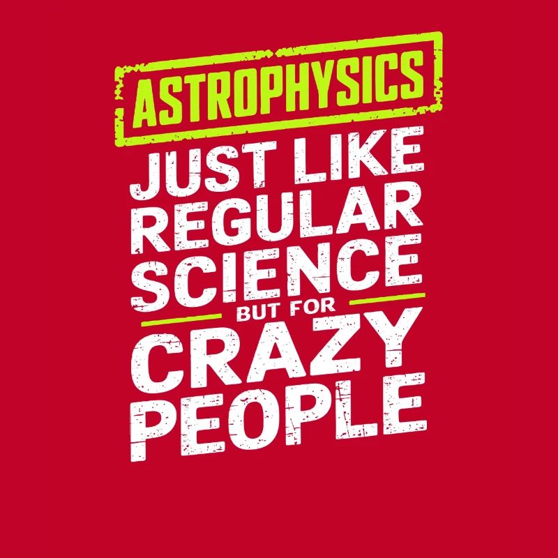 Astrophysicist Astrophysics Astronomy Gift