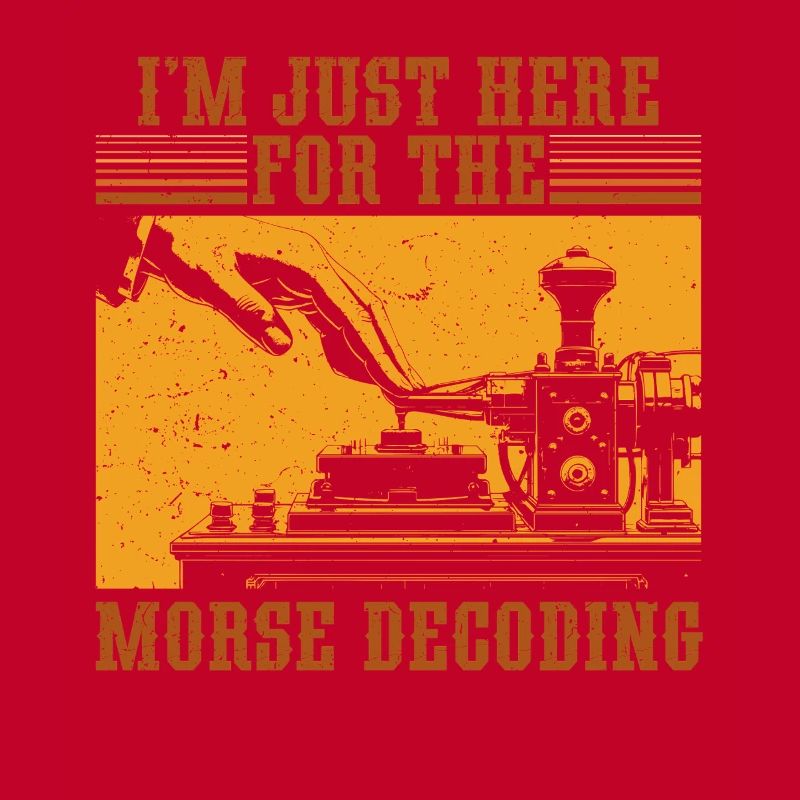 Morsecode I'm Just Here For The Morse Decoding